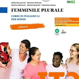 Femminile plurale. Corso di italiano L2 per donne. Livello A1 Professionale