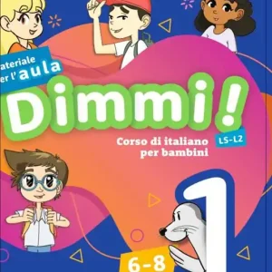 Occasione Dimmi! Corso di italiano per bambini. 6-8 anni. Guida. Con Contenuto digitale per download e accesso online. Con Poster. Vol. 1