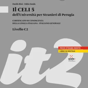 Il CELI dell‘Università per Stranieri di Perugia. Certificato di conoscenza della lingua italiana. Italiano generale. CELI 5 (C2) Prezzo Ridotto