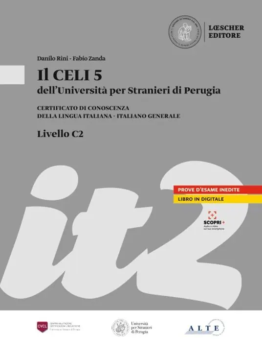 Il CELI dell‘Università per Stranieri di Perugia. Certificato di conoscenza della lingua italiana. Italiano generale. CELI 5 (C2) Prezzo Ridotto