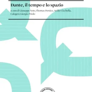 Dante, il tempo e lo spazio. Con espansione online Promozione