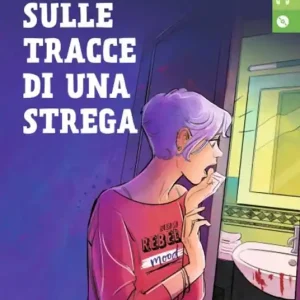 Nuova Collezione Sulle tracce di una strega. Letture graduate di italiano per stranieri. Livello B1