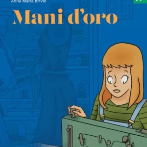 Prezzo Basso Mani d‘oro. Letture graduate di italiano per stranieri. Livello B1