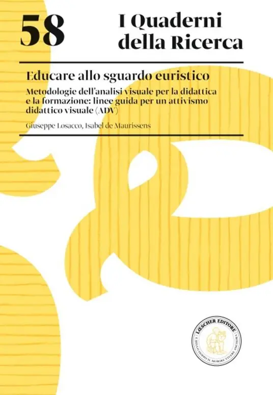 Educare allo sguardo euristico. Metodologie dell‘analisi visuale per la didattica e la formazione linee guida per un attivismo didattico visuale (ADV) Scelto Dai Clienti