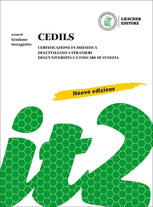 CEDILS. Certificazione in didattica dell‘italiano a stranieri dell‘Università Ca Foscari di Venezia. Nuova ediz. Reso Gratuito