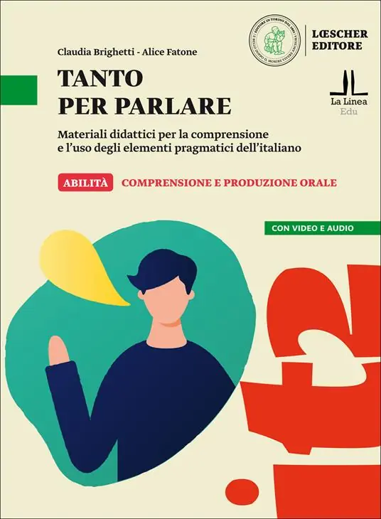 Occasione Tanto per parlare. Materiali didattici per la comprensione e l’uso degli elementi pragmatici dell’italiano (A2-B1)