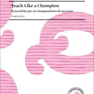 Consegna Rapida Teach like a champion. 62 tecniche per un insegnamento di successo