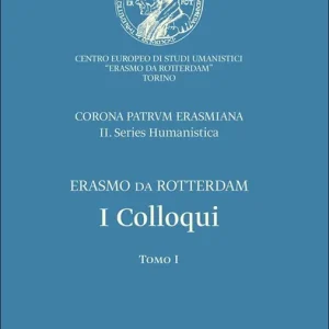 Novità I colloqui. Corona Patrum Erasmiana II. Series Humanistica