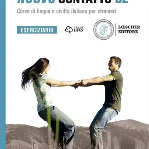 Occasione Imperdibile Nuovo Contatto. Corso di lingua e civiltà italiana per stranieri. Eserciziario B2