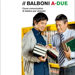 Il Balboni. Corso comunicativo di italiano per stranieri. Livello A2 Offerta Limitata