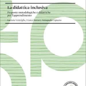 Promozione Esclusiva La didattica inclusiva. Proposte metodologiche e didattiche per l‘apprendimento