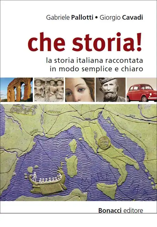 Che storia! La storia italiana raccontata in modo semplice e chiaro. Livello B1-B2 Esclusivo