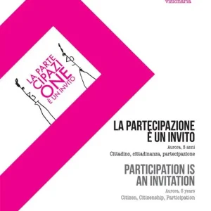 Esclusivo La partecipazione è un invito. Aurora, 5 anni. Cittadino, cittadinanza, partecipazione-Participation is an invitation. Aurora, 5 years. Citizen, citizenship, participation. DVD. Con Libro