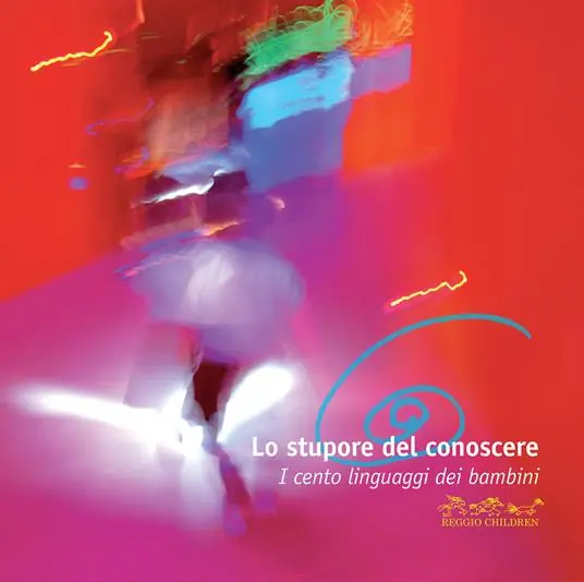 Lo stupore del conoscere. I cento linguaggi dei bambini Professionale