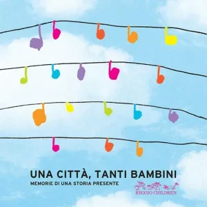 Reso Gratuito Una città, tanti bambini. Memorie di una storia presente