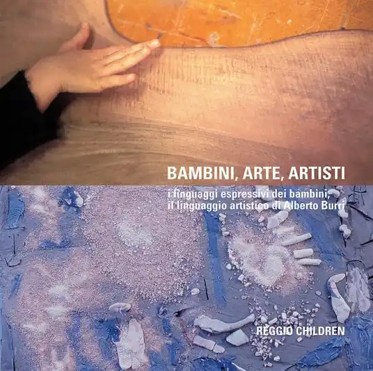 Offerta Speciale Bambini arte artisti. I linguaggi espressivi dei bambini, il linguaggio artistico di Alberto Burri