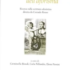 Offerta Limitata Configurazioni dell‘aforisma. Ricerca sulla scrittura aforistica diretta da Corrado Rosso. Vol. 3