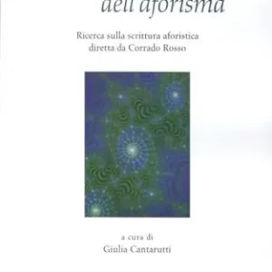 Più Venduto Configurazioni dell‘aforisma. Ricerca sulla scrittura aforistica diretta da Corrado Rosso. Vol. 1