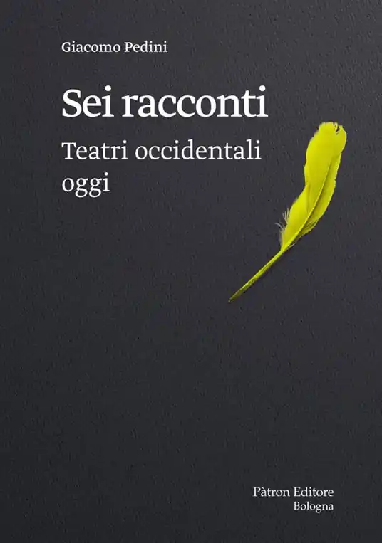Promozione Esclusiva Sei racconti. Teatri occidentali oggi