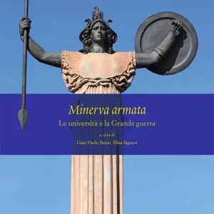Prezzo Scontato Minerva armata. Le università e la Grande Guerra
