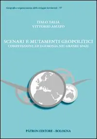 Scenari e mutamenti geopolitici. Competizione ed egemonia nei grandi spazi Ordina Subito
