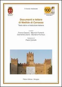 Popolare Documenti e lettere di Matilde di Canossa