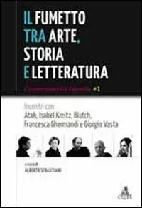 Il fumetto tra arte, storia e letteratura. Incontri con Atak, Isabel JKreitz, Blutch, Francesca Ghermandi e Giorgio Vasta Non Perdere