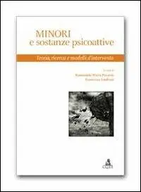 Consegna Rapida Minori e sostanze psicoattive. Teoria, ricerca e modelli d‘intervento