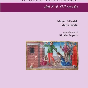 Gli statuti delle confraternite modenesi dal X al XVI secolo Promozione Esclusiva