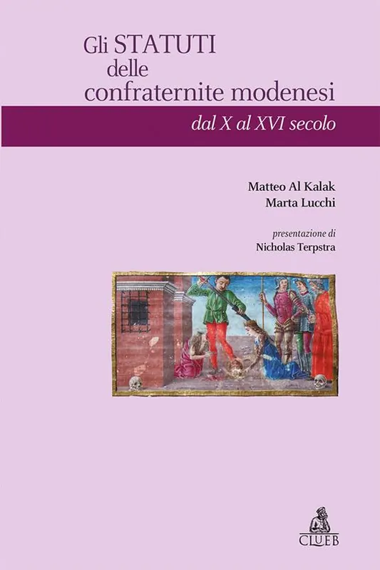 Gli statuti delle confraternite modenesi dal X al XVI secolo Promozione Esclusiva