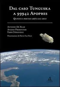 Dal caso Tunguska a 99942 Apophis. Quando il pericolo arriva dal cielo Consegna Rapida