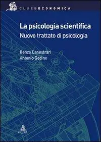 Must-Have La psicologia scientifica. Nuovo trattato di psicologia generale