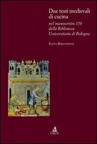 Miglior Prezzo Due testi medievali di cucina nel manoscritto 158 della biblioteca dell‘Università di Bologna