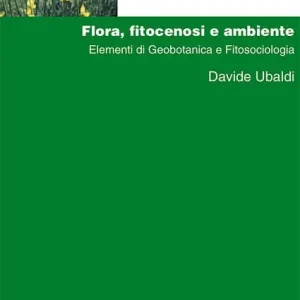 Popolare Flora, fitocenosi e ambiente. Elementi di geobotanica e fitosociologia