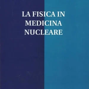Ultima Occasione La fisica in medicina nucleare