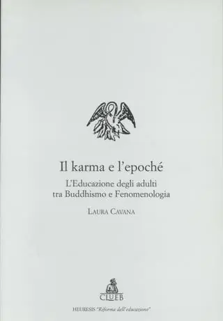 Il karma e l‘epochè. L‘educazione degli adulti tra buddhismo e fenomenologia Spedizione Espresso