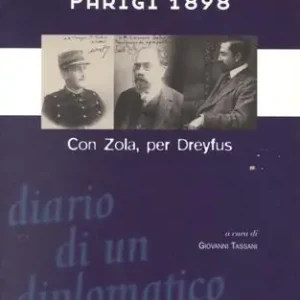 Solo Oggi Parigi 1898. Con Zola per Dreyfus diario di un diplomatico