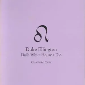 Duke Ellington. Dalla White House a Dio Compra Online