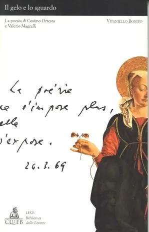 Il gelo e lo sguardo. La poesia di Cosimo Ortesta e Valerio Magrelli Subito Disponibile