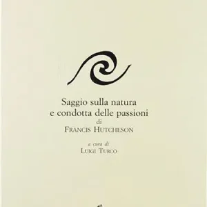 Saggio sulla natura e condotte delle passioni Compra Oggi Stesso