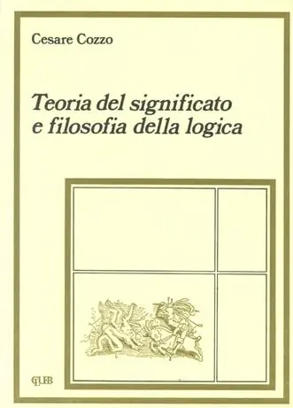 Acquista Ora Teoria del significato e filosofia della logica