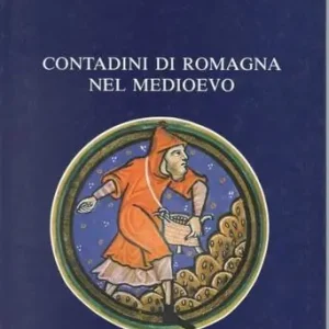 Contadini di Romagna nel Medioevo Miglior Prezzo