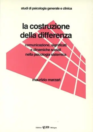 Prezzo Scontato La costruzione della differenza. Comunicazione, significati e dinamiche sociali nella psicologia sistemica