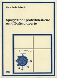 Spiegazioni probabilistiche un dibattito aperto Spedito Oggi