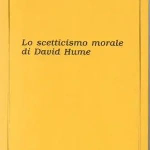 Lo scetticismo morale di David Hume Soddisfatti O Rimborsati
