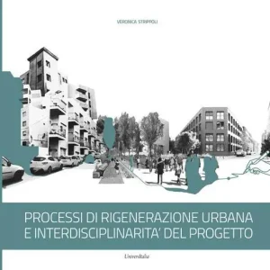 Processi di rigenerazione urbana e interdisciplinarità del progetto Di Tendenza