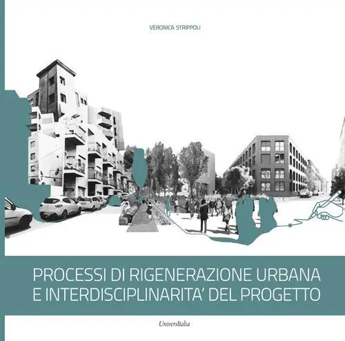 Processi di rigenerazione urbana e interdisciplinarità del progetto Di Tendenza