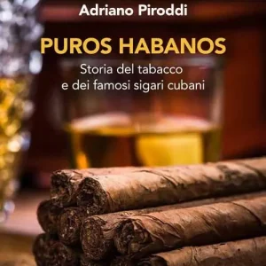 Nuovo Arrivo Puros habanos. Storia del tabacco e dei famosi sigari cubani