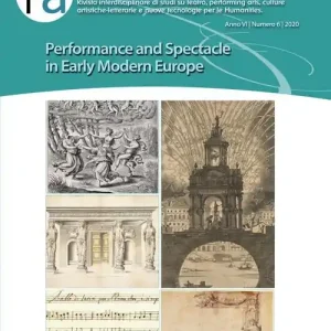 Arti dello spettacolo. Performing arts. Rivista interdisciplinare di studi su teatro, performing arts, culture artistiche-letterarie e nuove tecnologie per le humanities. Vol. 6 Performance and spectacle in early modern Europe Prezzo Conveniente