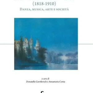 Acquista Ora Marius Petipa. Lo zar del balletto classico (1818-1910). Danza, musica, arte e società